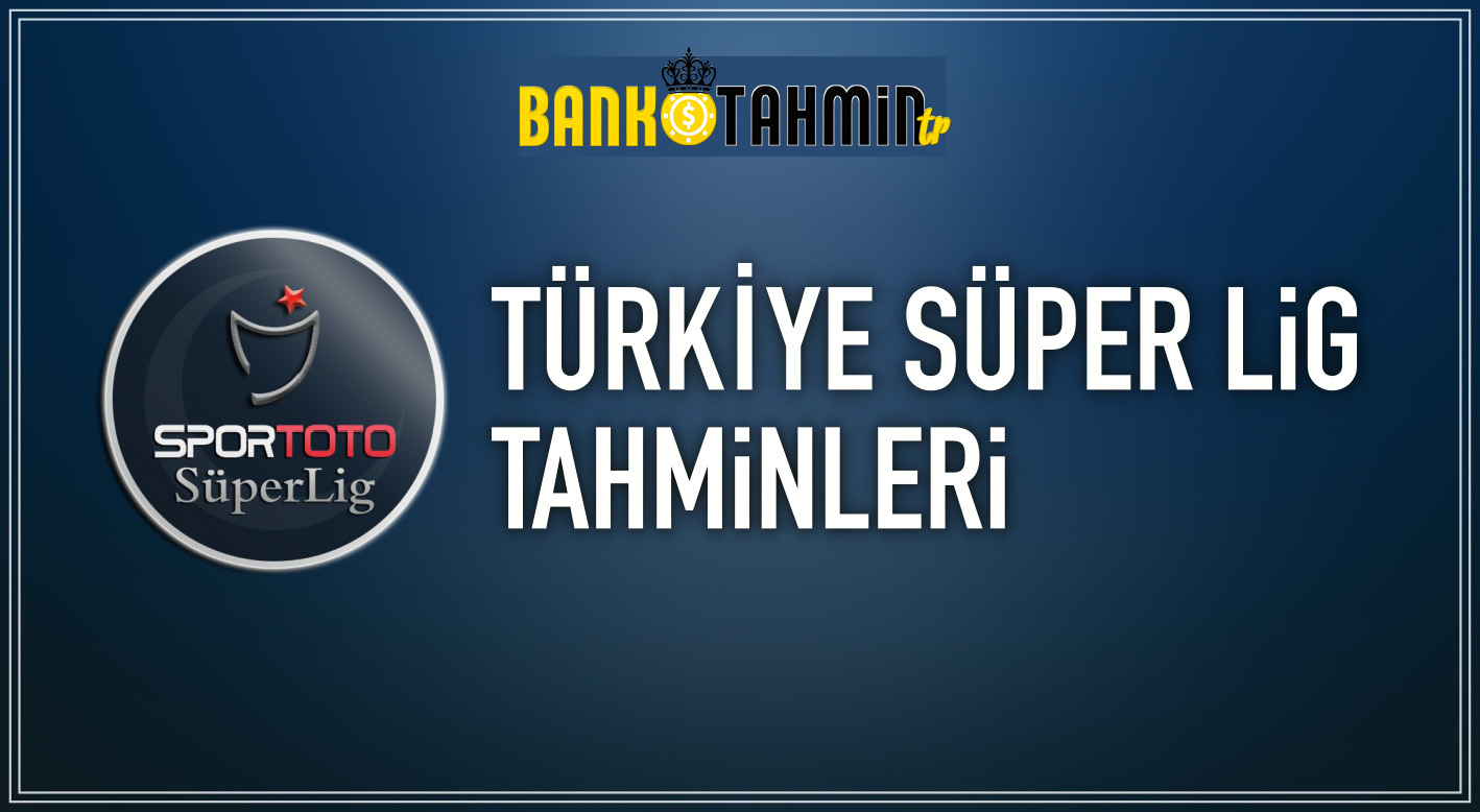 süper lig iddaa tahminleri