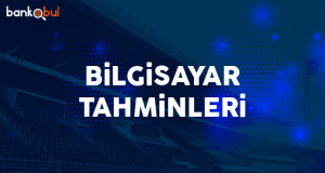 bilgisayar tahminleri