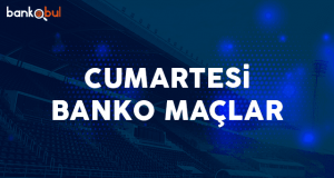 cumartesi banko maçlar