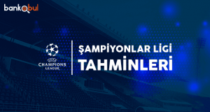 şampiyonlar ligi tahminleri